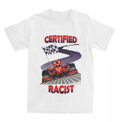 Certified Racist Accessories T-Shirt for Men Women Novelty Cotton