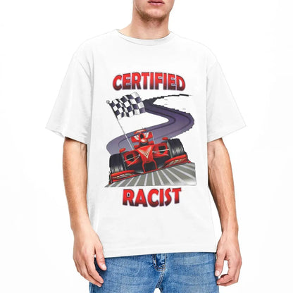 Certified Racist Accessories T-Shirt for Men Women Novelty Cotton